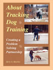About Tracking Dog Training by Betty Mueller