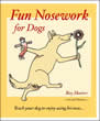 Fun Nosework For Dogs by Roy Hunter